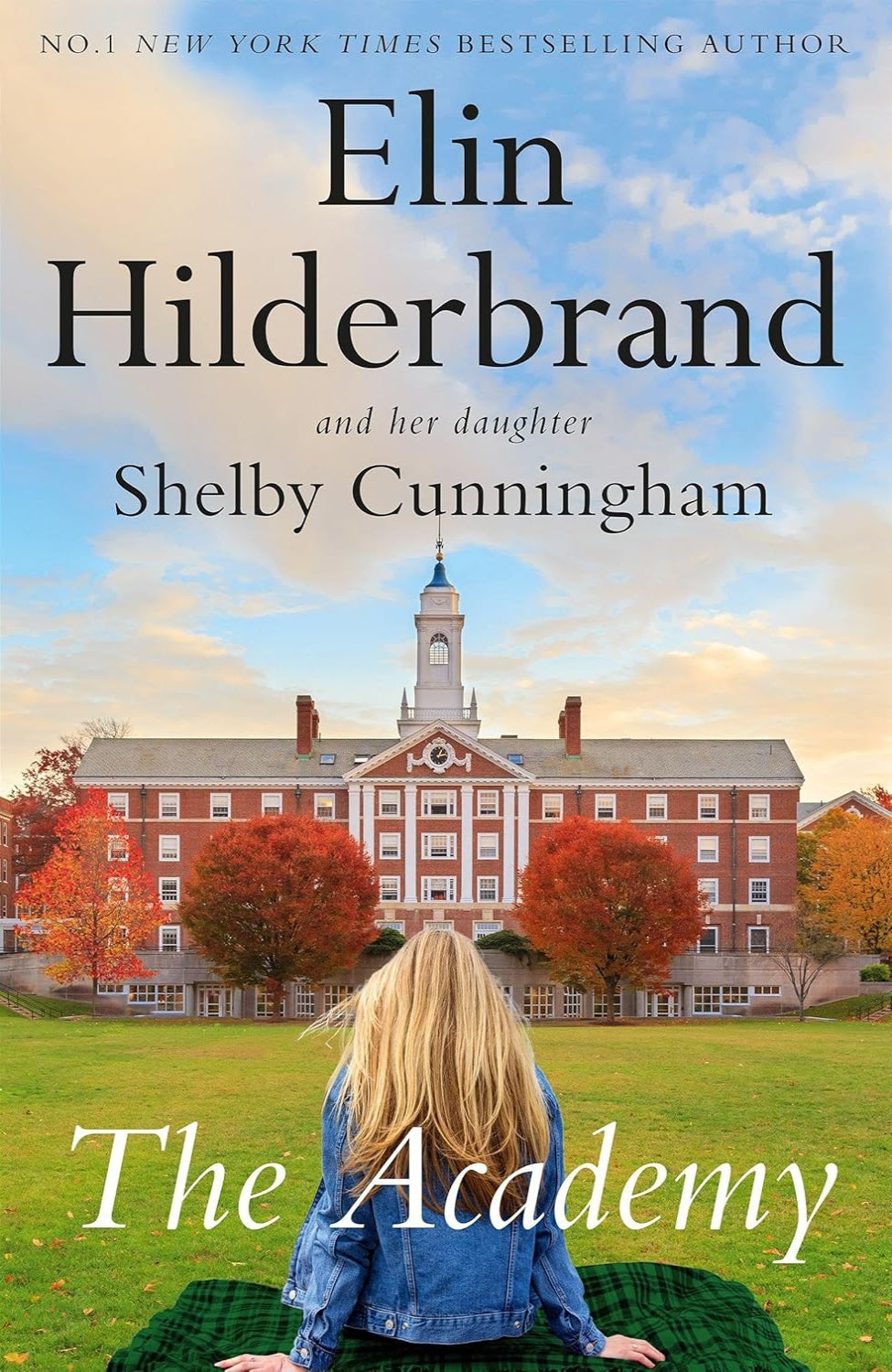 The Academy By Elin Hilderbrand ,  Shelby Cunningham- The Academy Series #1