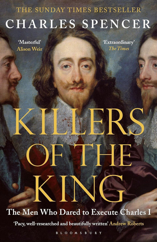 Killers of the King: The Men Who Dared to Execute Charles I (Paperback)