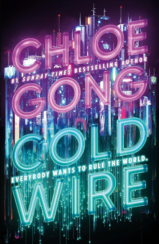 Coldwire By Chloe Gong - The StrangeLoom Trilogy #1 (Hardback)