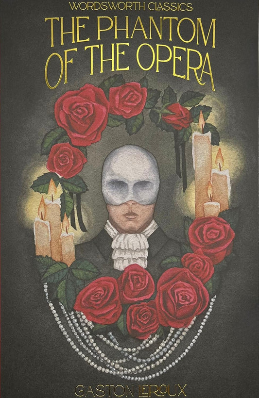 The Phantom of the Opera - Wordsworth Classics