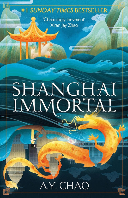 Shanghai Immortal By A.Y. Chao - Shanghai Immortal #1