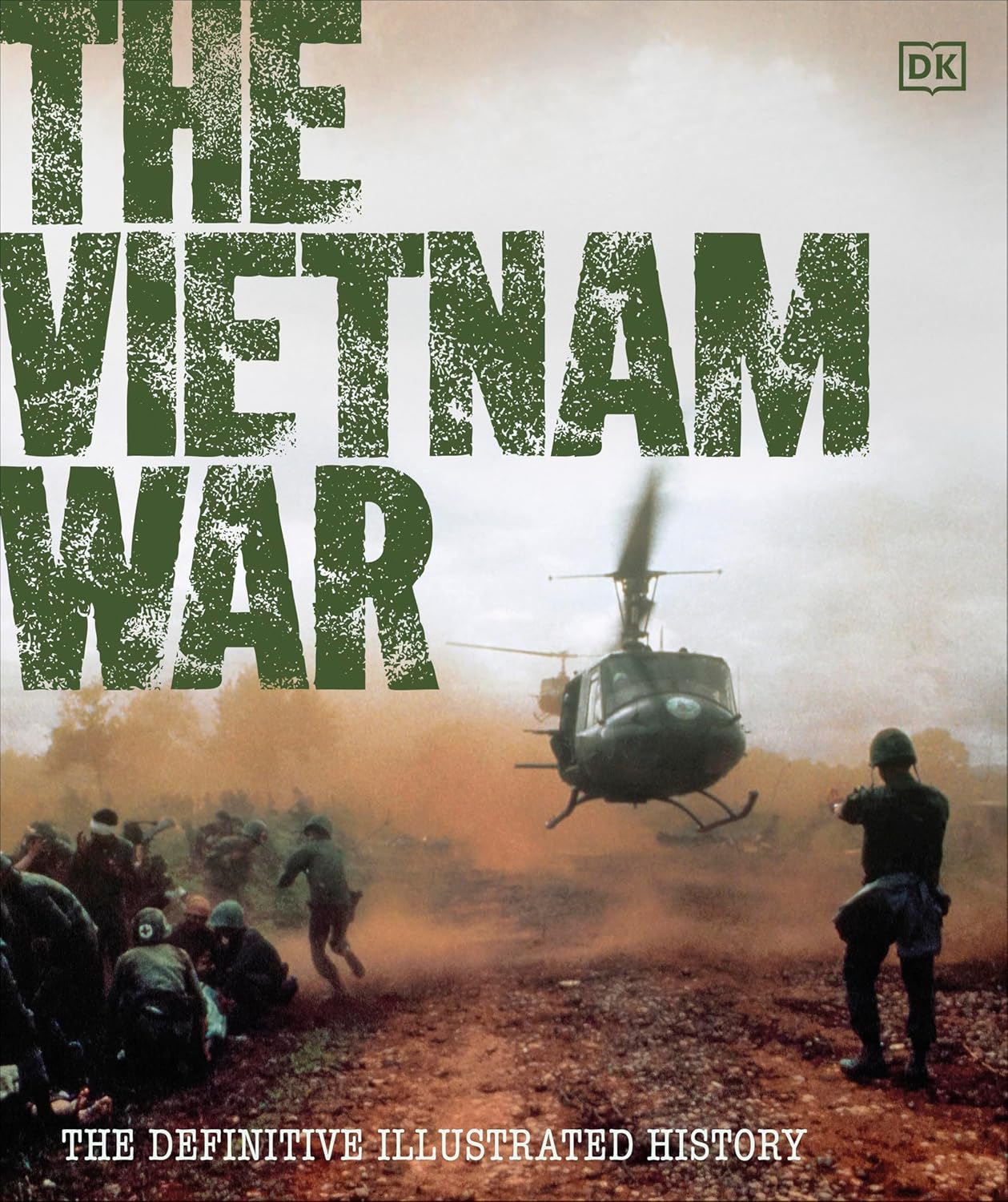 The Vietnam War: The Definitive Illustrated History - DK Definitive Visual Histories (Hardback)