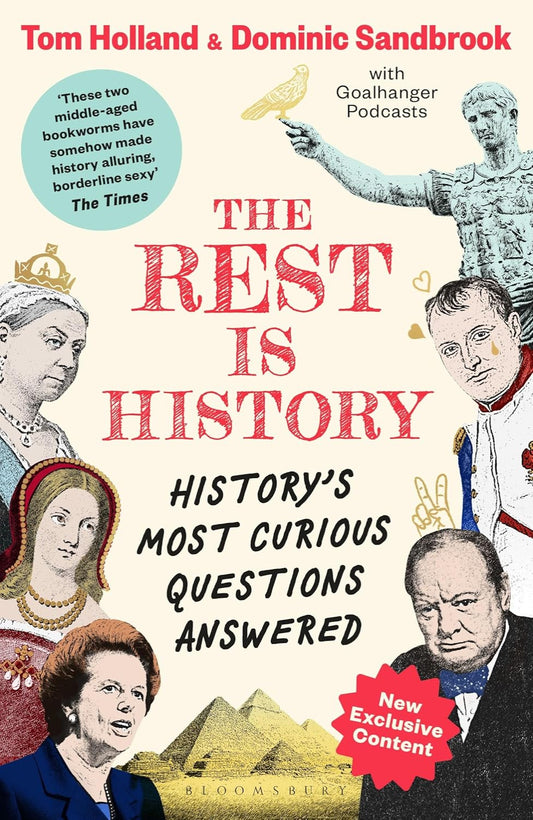 The Rest is History: History's Most Curious Questions Answered By Tom Holland ,  Dominic Sandbrook