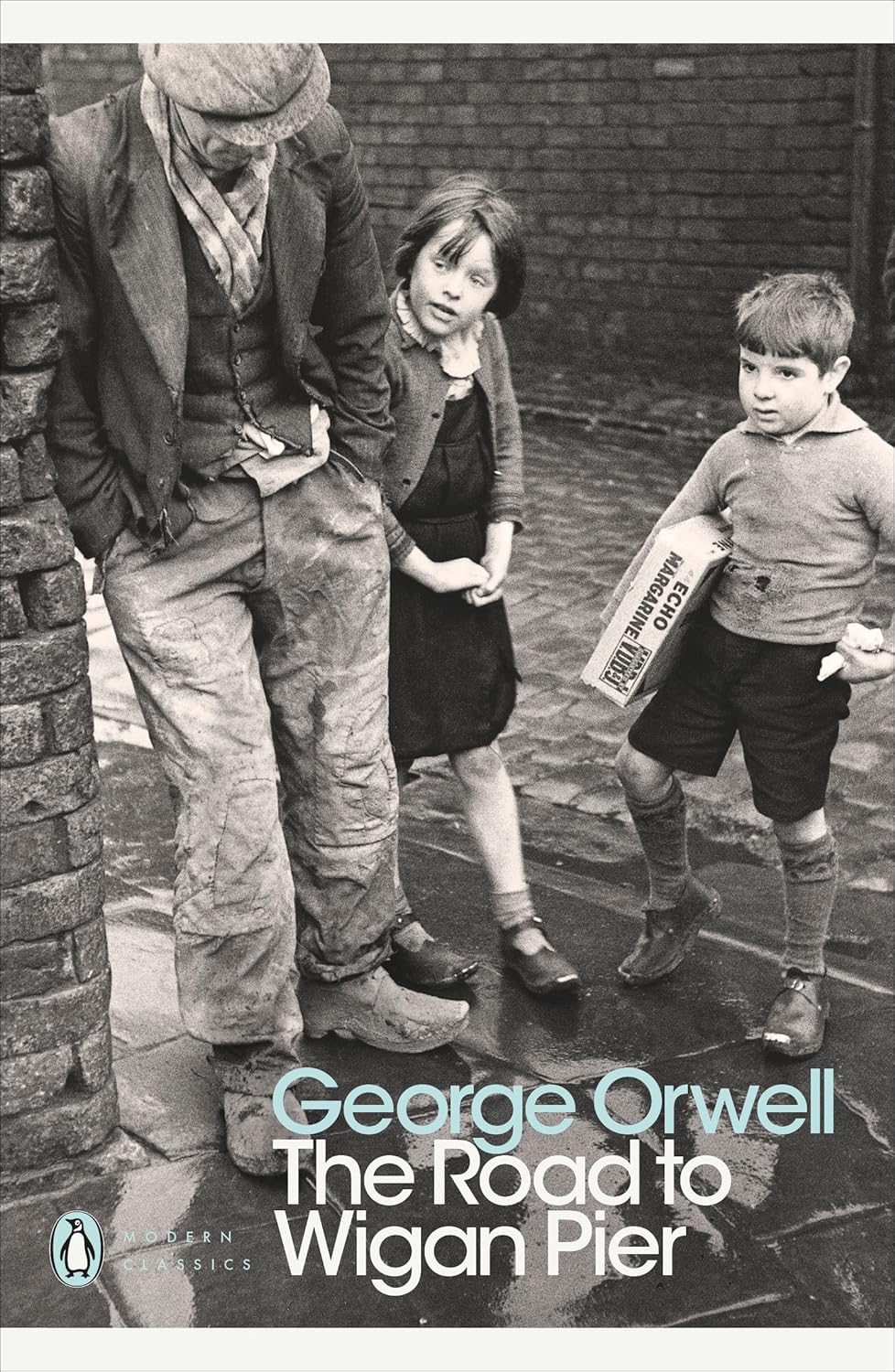 The Road to Wigan Pier By George Orwell