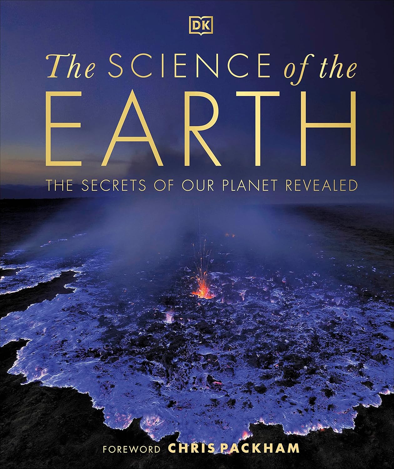 The Science of the Earth: The Secrets of Our Planet Revealed - DK Secret World Encyclopedias (Hardback)