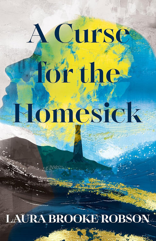 A Curse for the Homesick By Laura Brooke Robson (Hardback)