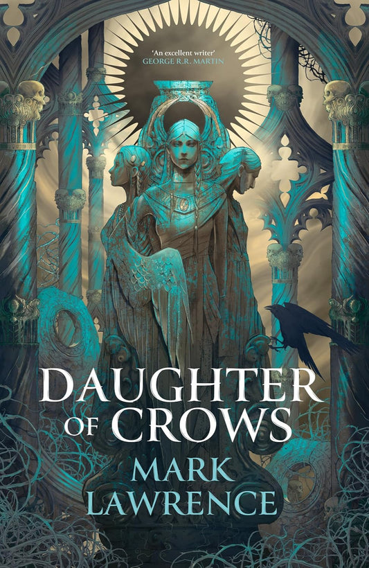 Daughter of Crows By Mark Lawrence - The Kindness Academy #1 (Hardback)