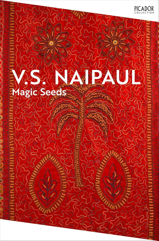 Magic Seeds By V.S. Naipaul - Willie Chandran #2