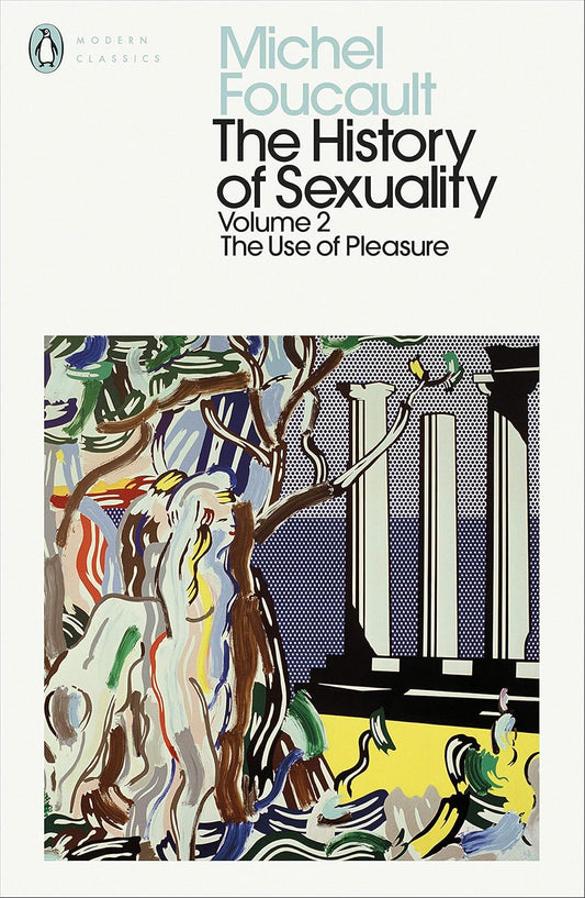 The History of Sexuality: 2: The Use of Pleasure By Michel Foucault