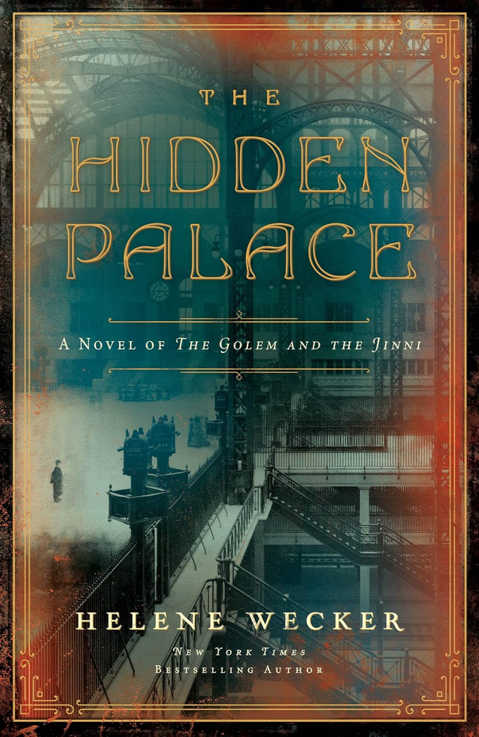 The Hidden Palace By Helene Wecker - The Golem and the Jinni #2