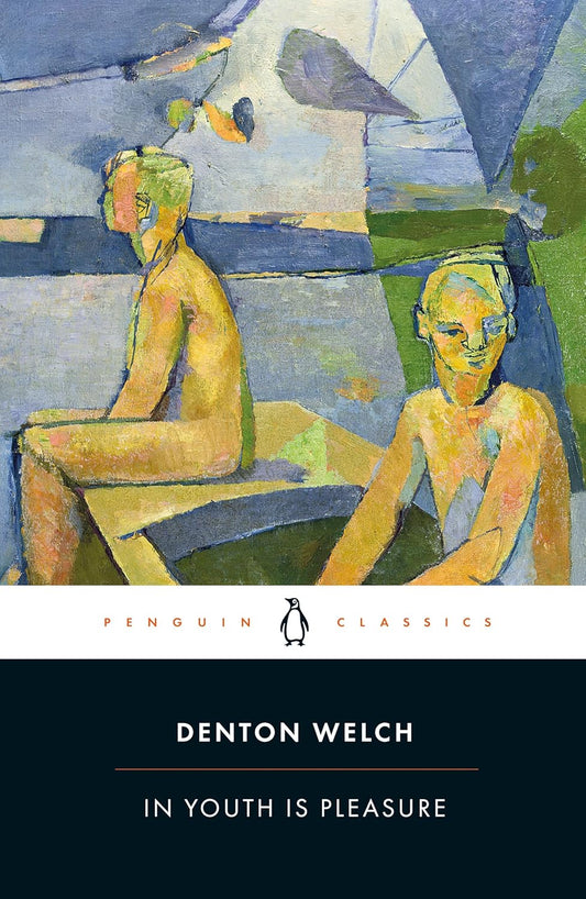 In Youth Is Pleasure By Denton Welch