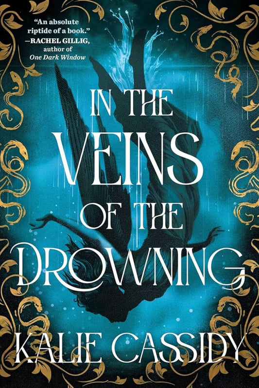 In the Veins of the Drowning By Kalie Cassidy - The Siren Mage #book 1