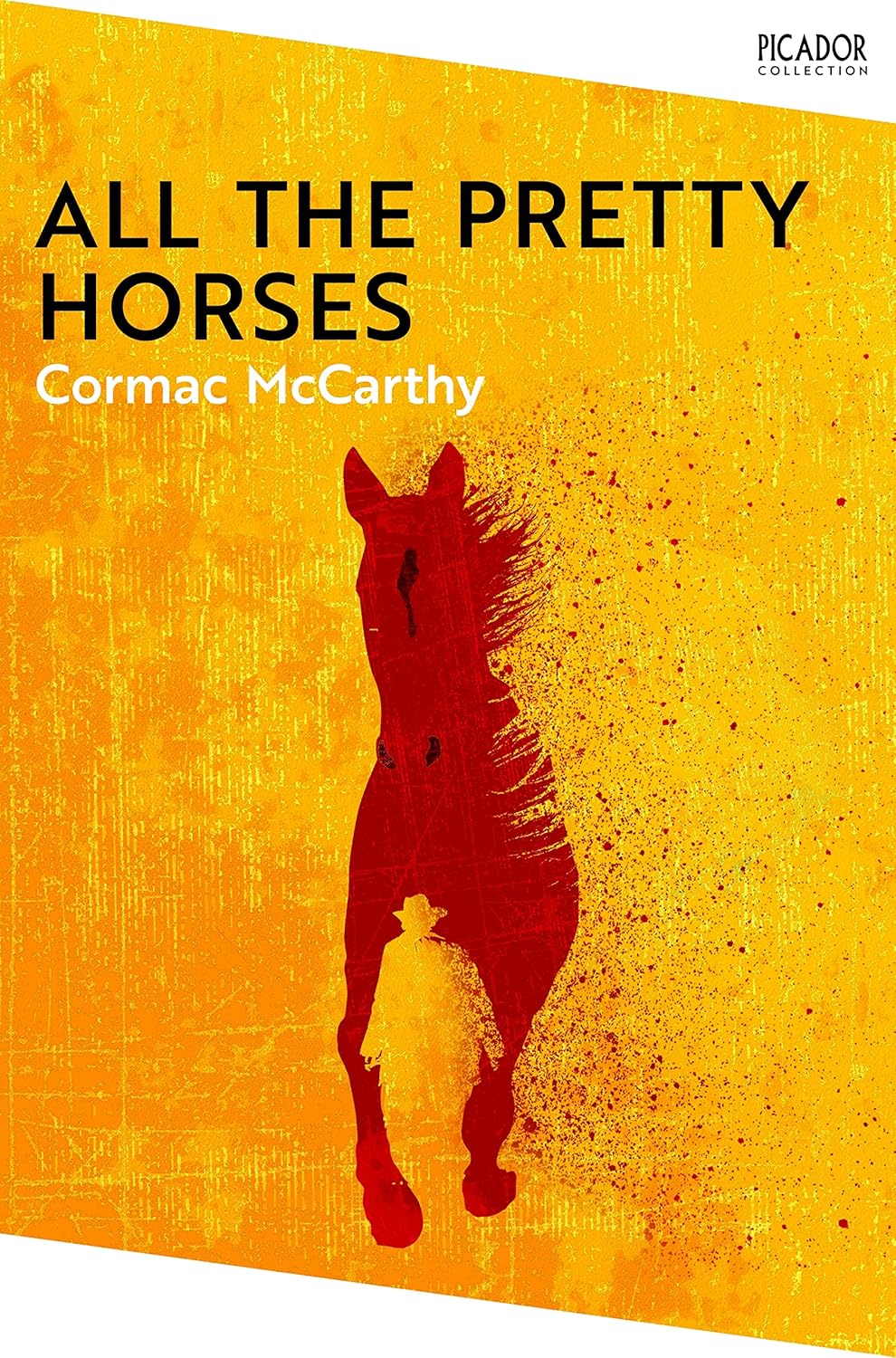 All the Pretty Horses By Cormac McCarthy - The Border Trilogy #1