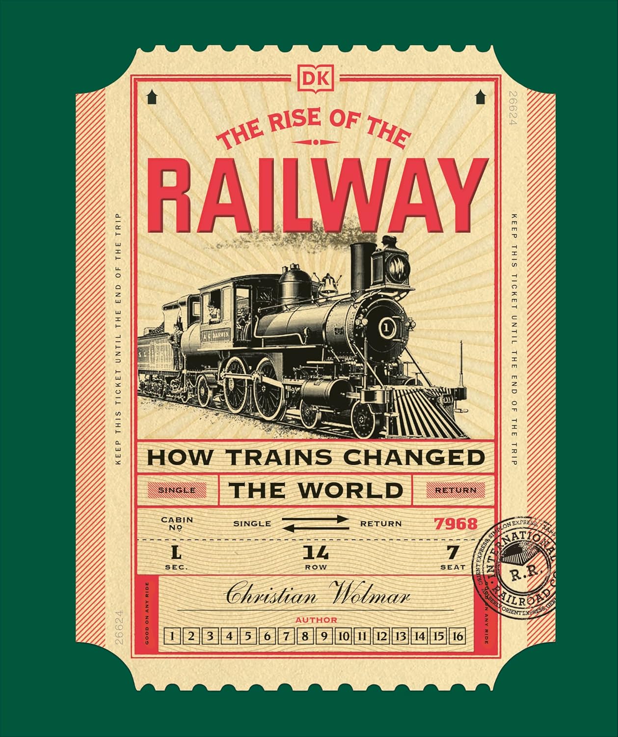 The Rise of the Railway: How Trains Changed the World (Hardback)