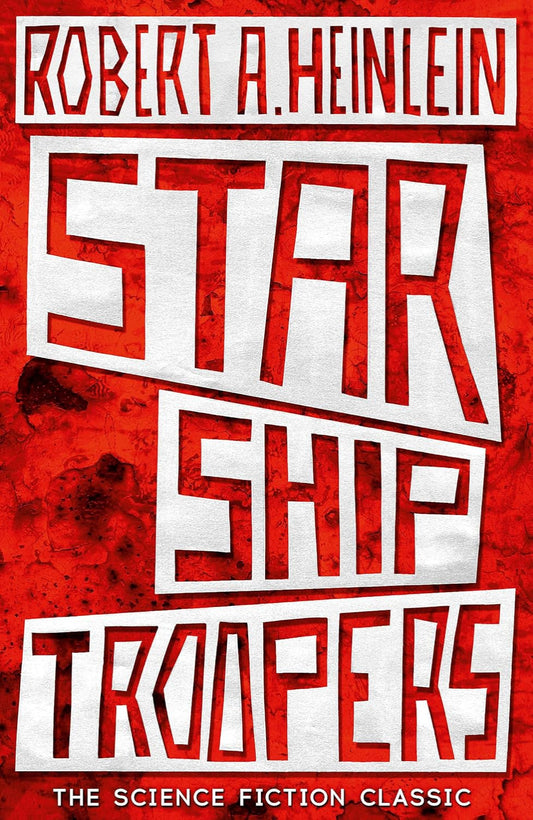 Starship Troopers By Robert A. Heinlein