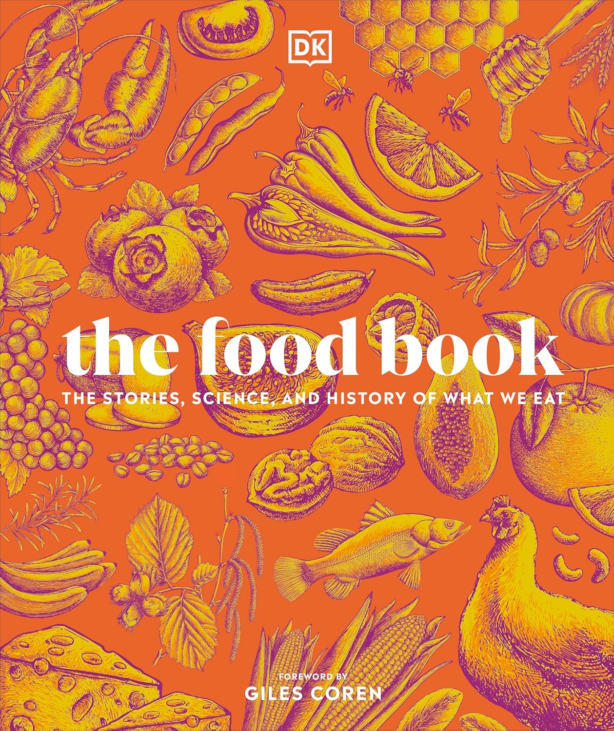 The Food Book: The Stories, Science, and History of What We Eat - DK Nature Books (Hardback)