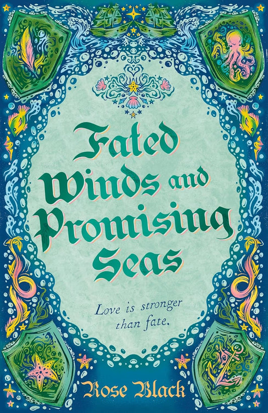 Fated Winds and Promising Seas By Rose Black