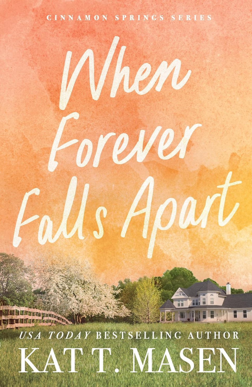 When Forever Falls Apart By Kat T. Masen - Cinnamon Springs #2