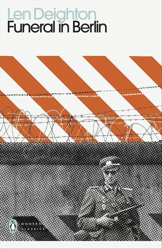 Funeral in Berlin By Len Deighton - Secret File #3