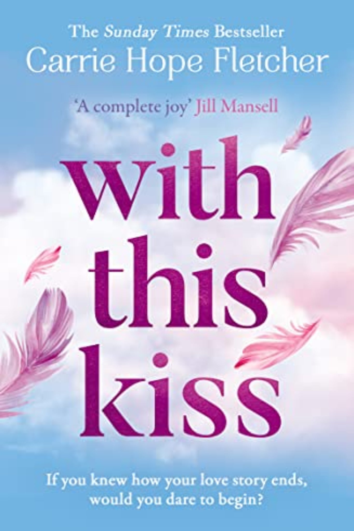 With This Kiss By Carrie Hope Fletcher