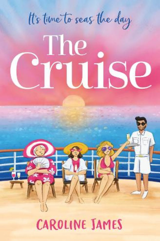 The Cruise By Caroline James