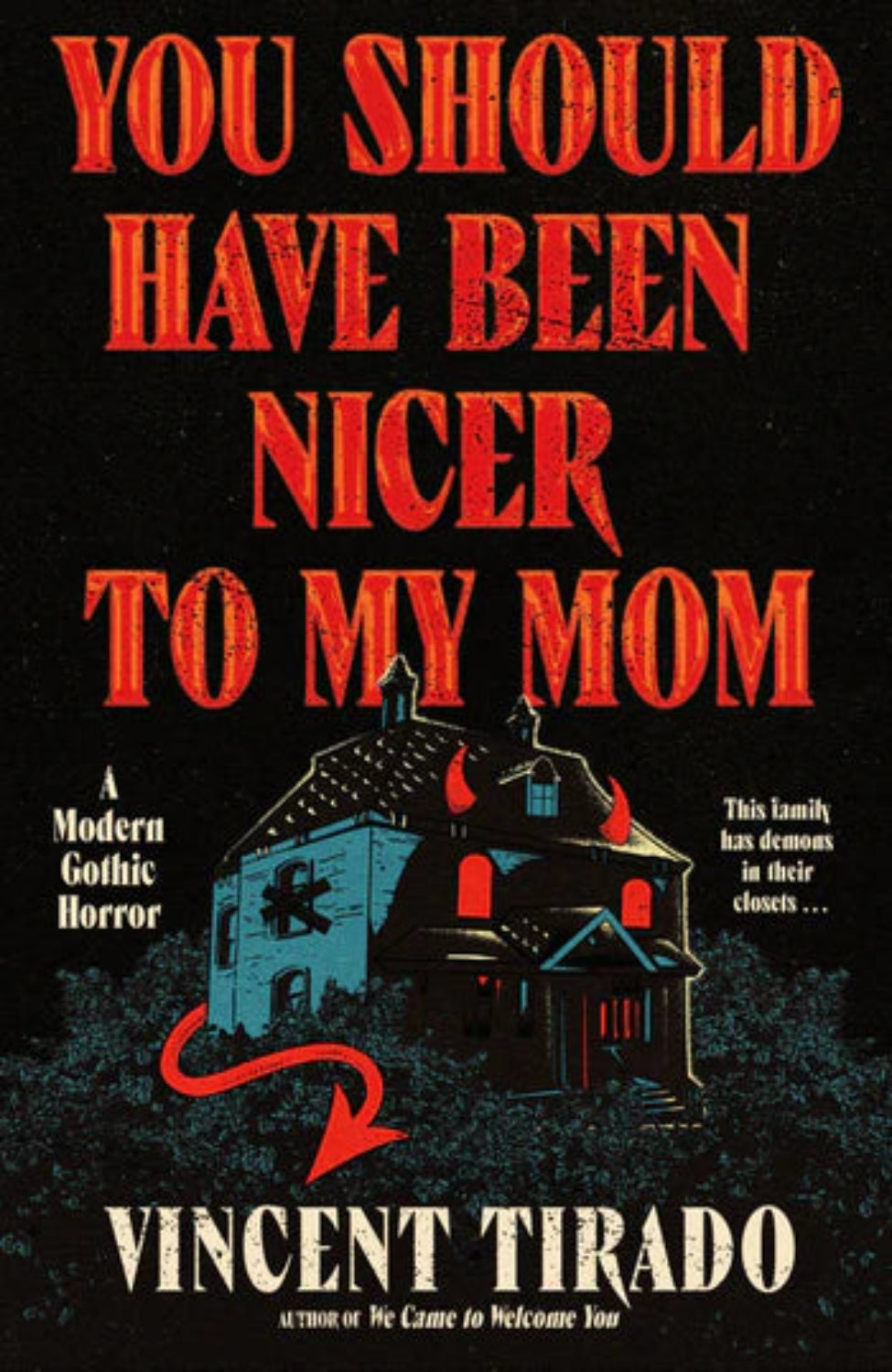 You Should Have Been Nicer to My Mom By Vincent Tirado (Hardback)