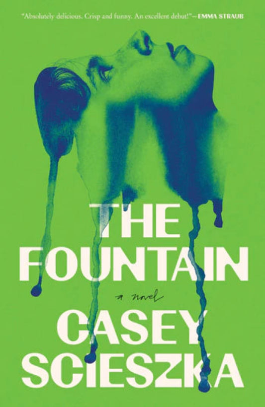 The Fountain: A Novel By Casey Scieszka (Hardback)