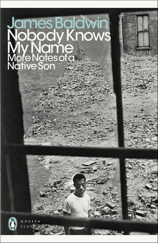 Nobody Knows My Name: More Notes Of A Native Son By James Baldwin - Penguin Modern Classics