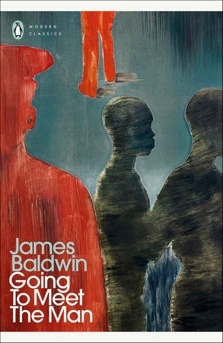 Going To Meet The Man By James Baldwin - Penguin Modern Classics