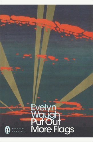 Put Out More Flags By Evelyn Waugh