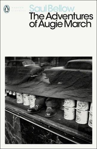 The Adventures of Augie March By Saul Bellow