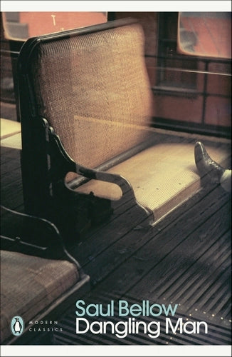 Dangling Man By Saul Bellow - Penguin Modern Classics