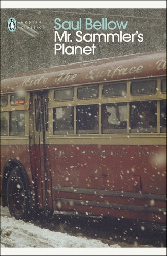 Mr Sammler's Planet By Saul Bellow - Penguin Modern Classics