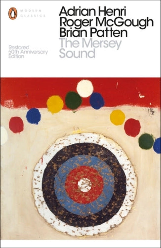 The Mersey Sound: Restored 50th Anniversary Edition - Penguin Modern Classics
