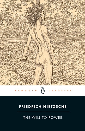 The Will to Power By Friedrich Nietzsche