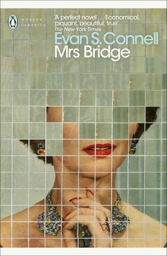 Mrs Bridge By Evan S. Connell - Mr. Bridge & Mrs. Bridge #1