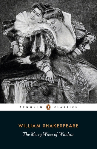 The Merry Wives of Windsor By William Shakespeare