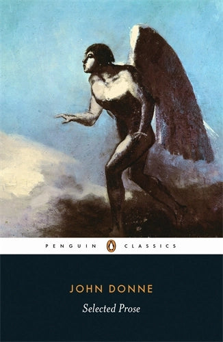 Selected Prose By John Donne