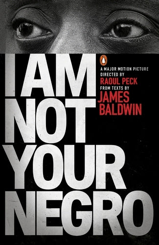 I am not your negro By James Baldwin
