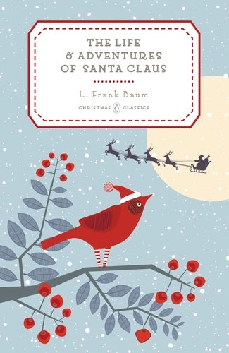 The Life and Adventures of Santa Claus By L. Frank Baum (Hardback)