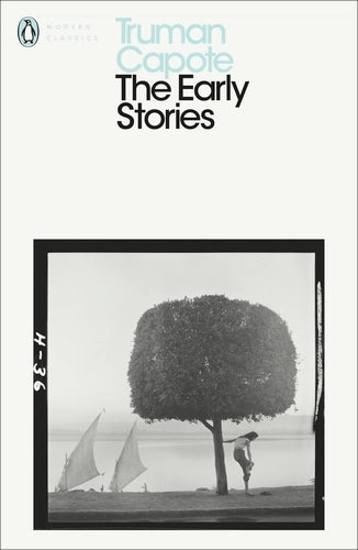 The Early Stories of Truman Capote By Truman Capote