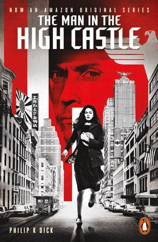 The Man in the High Castle By Philip K. Dick