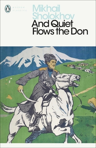 And Quiet Flows the Don By Mikhail Sholokhov - Tikhiy Don #1-4