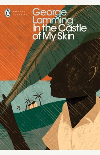 In the Castle of My Skin By George Lamming