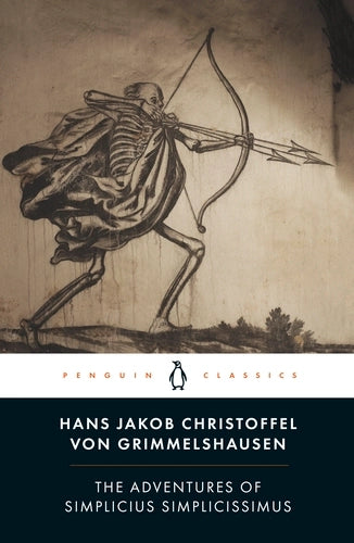 The Adventures of Simplicius Simplicissimus By Hans Jakob Christoffel von Grimmelshausen
