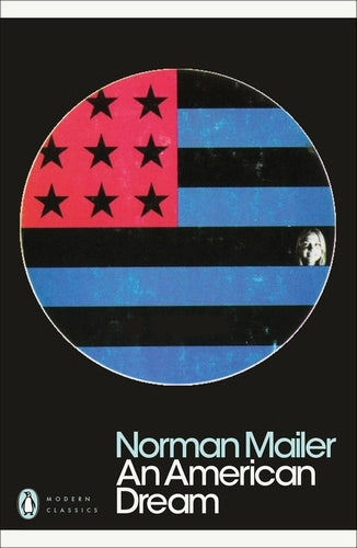 American Dream By Norman Mailer