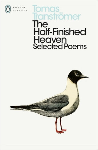 The Half-Finished Heaven By Tomas Tranströmer