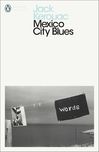 Mexico City Blues - Penguin Modern Classics By Jack Kerouac