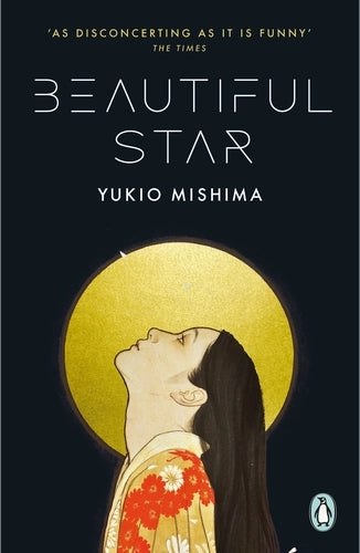 Beautiful Star By Yukio Mishima - Penguin Modern Classics