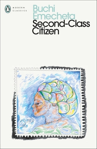 Second-Class Citizen By Buchi Emecheta  - Penguin Modern Classics